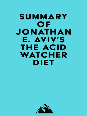 cover image of Summary of Dr. Jonathan E. Aviv's the Acid Watcher Diet